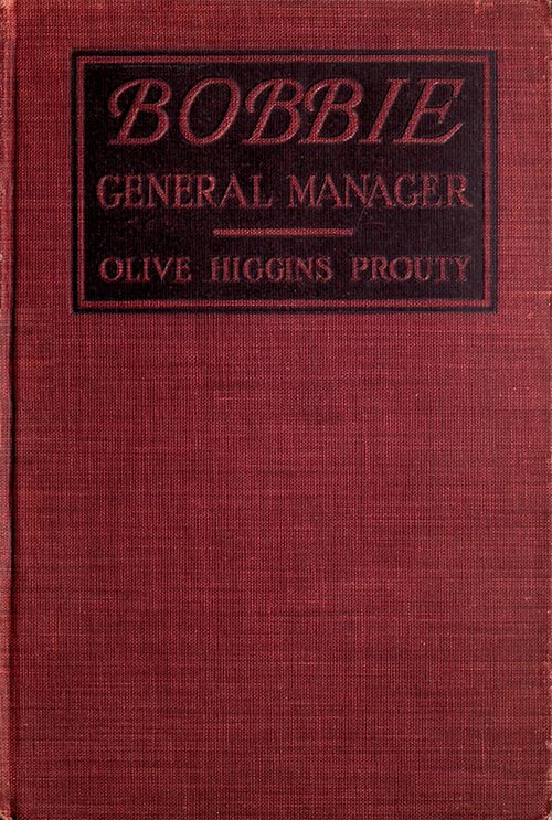 The Project Gutenberg eBook of Bobbie, General Manager, by Olive Higgins