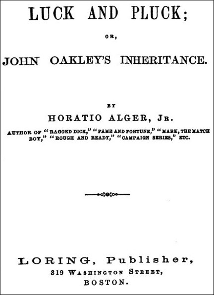 The Project Gutenberg eBook of Luck and pluck, or, John Oakley's ...
