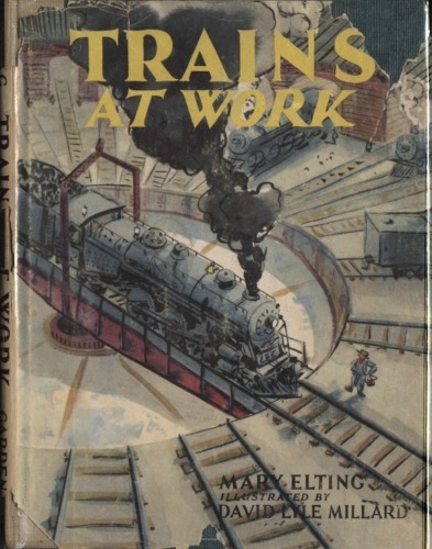 TRAINS
AT WORK
MARY ELTING
ILLUSTRATED BY
DAVID LYLE MILLARD