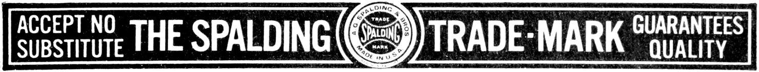 ACCEPT NO SUBSTITUTE THE SPALDING TRADE-MARK GUARANTEES QUALITY