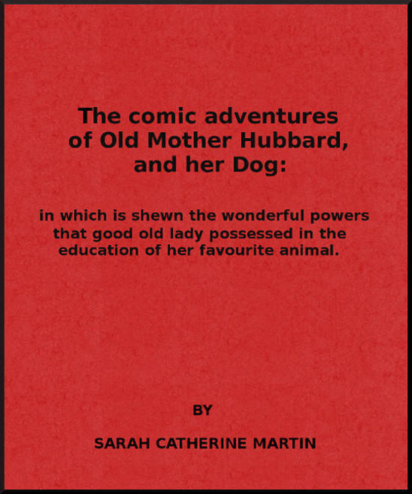 Cover for The comic adventures of Old Mother Hubbard and her Dog