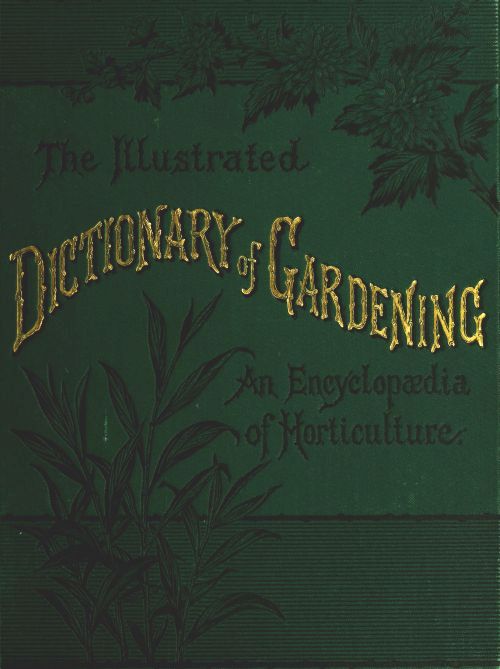 The Project Gutenberg eBook of The Illustrated Dictionary of Gardening ...