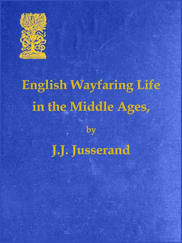 English Wayfaring Life In The Middle Ages Xivth Century - 