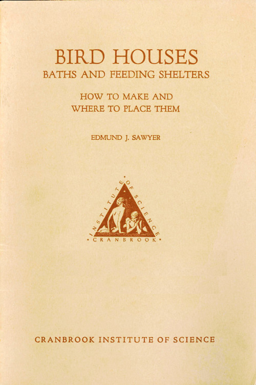 Bird Houses Baths and Feeding Shelters: How to Make and Where to Place Them