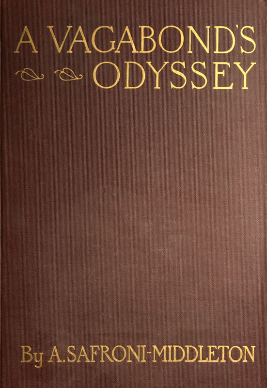 A Vagabond's Odyssey, by A. Safroni-Middleton--A Project Gutenberg eBook