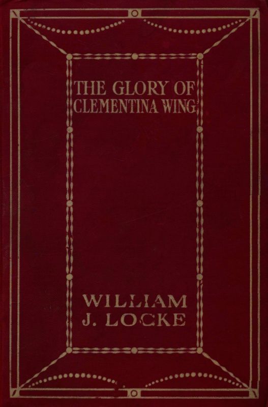 The Project Gutenberg eBook of The Glory of Clementina Wing by William J Locke photo picture