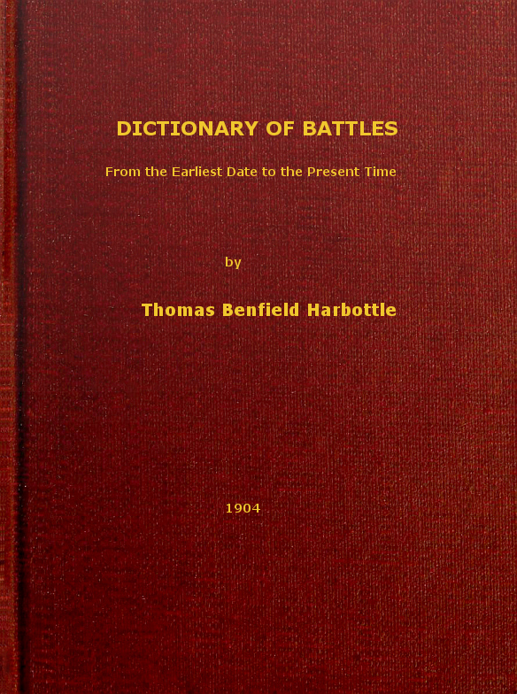 Dictionary of Battles, by Thomas Benfield Harbottle