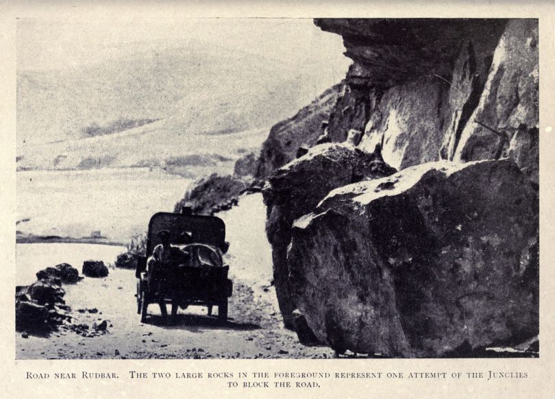 ROAD NEAR RUDBAR. THE TWO LARGE ROCKS IN THE FOREGROUND REPRESENT ONE ATTEMPT OF THE JUNGALIES TO BLOCK THE ROAD.