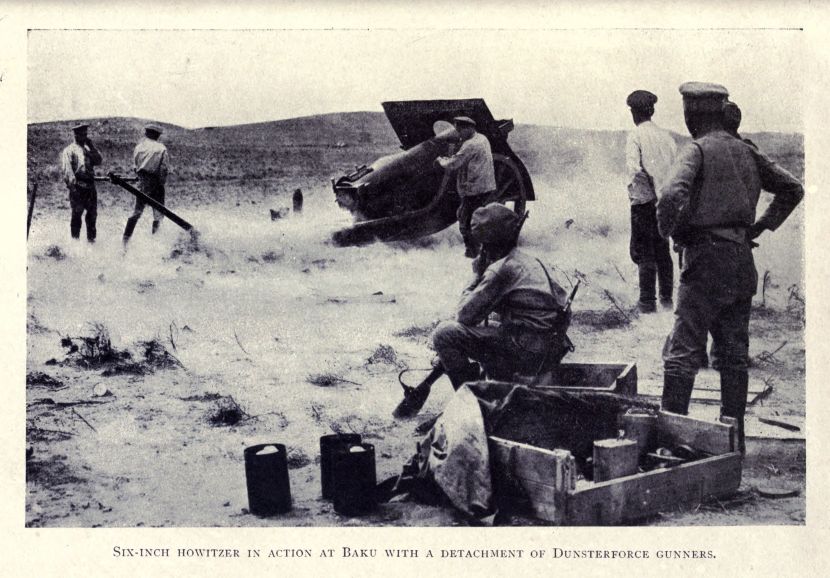 SIX-INCH HOWITZER IN ACTION AT BAKU WITH A DETACHMENT OF DUNSTERFORCE GUNNERS.