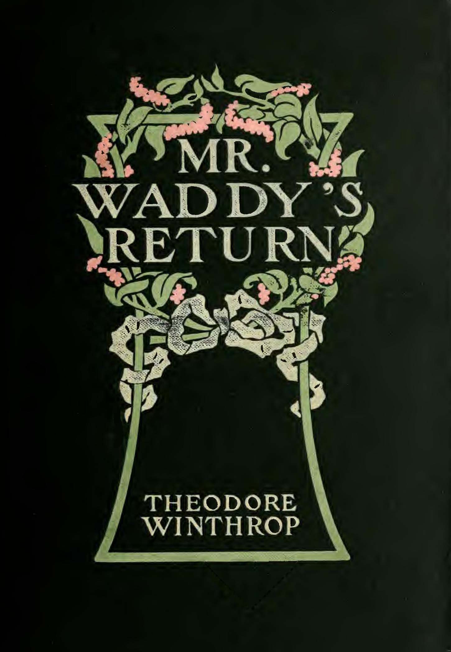 Mr. Waddy's Return, by Theodore Winthrop—A Project Gutenberg eBook