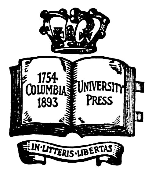 COLUMBIA UNIVERSITY PRESS 1754–1893 IN LITTERIS LIBERTAS