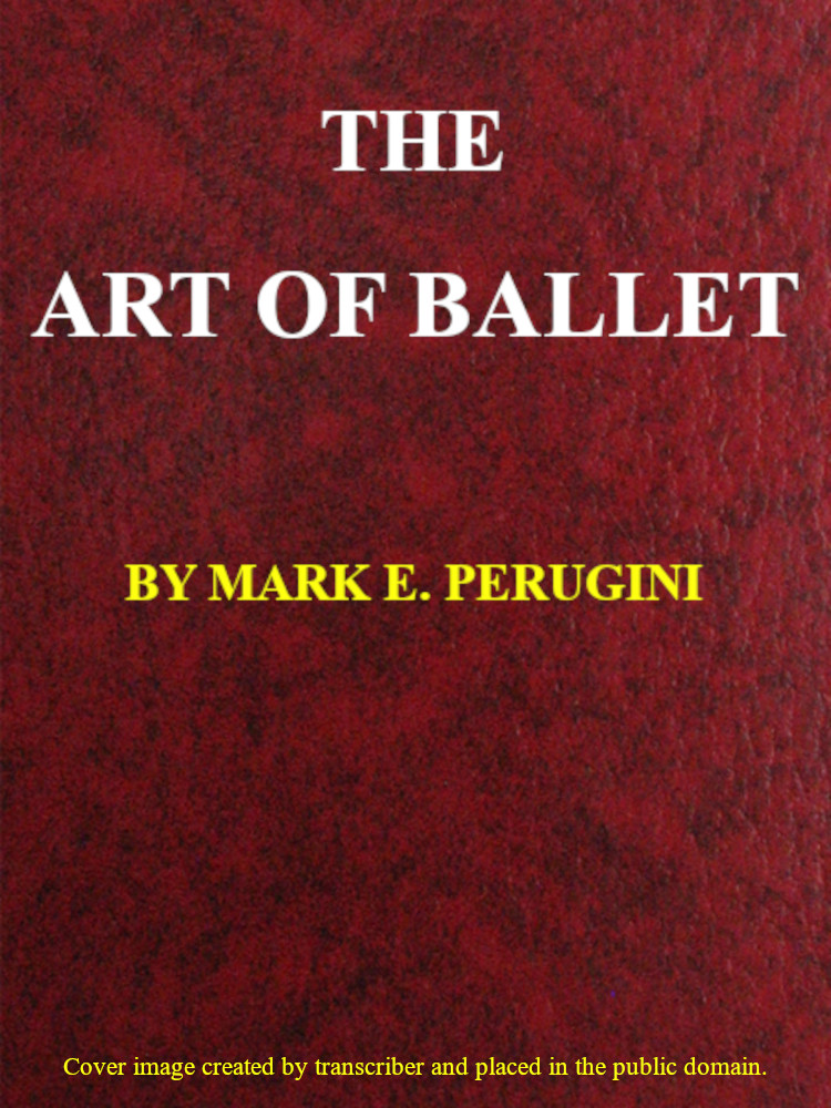 The Project Gutenberg Ebook Of The Art Of Ballet By Mark Edward Perugini
