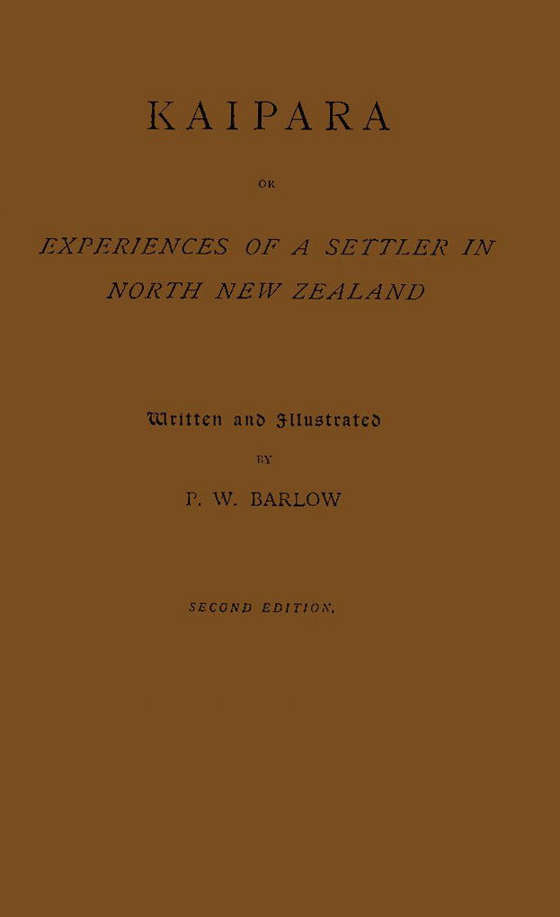 The Project Gutenberg eBook of Kaipara, or experiences of a settler in north New Zealand, by P pic picture
