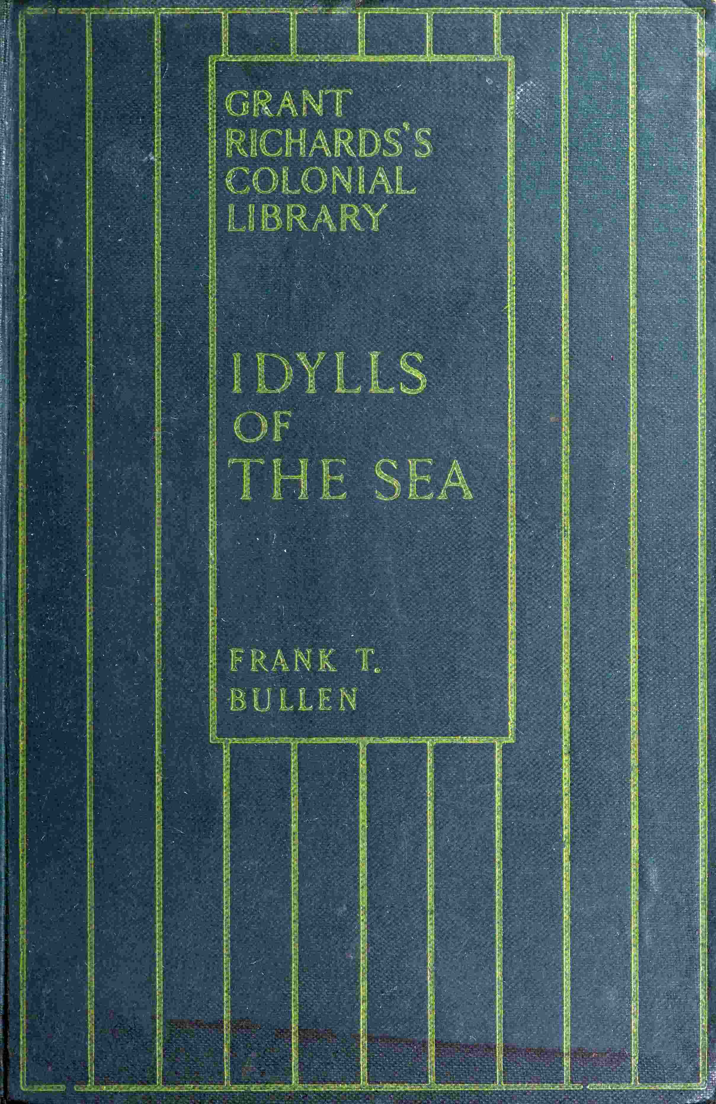 Idylls of the Sea, by Frank T. Bullen—A Project Gutenberg eBook