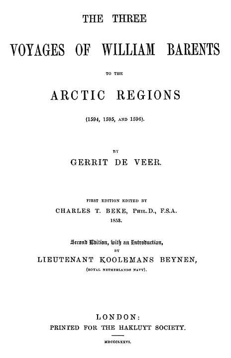 The Three Voyages of William Barents to the Arctic Regions (1594