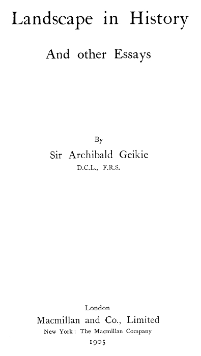 The Project Gutenberg Ebook Of Landscape In History And Other Essays By Archibald Geikie