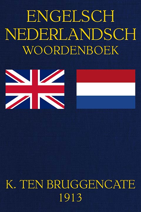 K Ten Bruggencate S Engelsch Woordenboek Eerste Deel Engelsch Nederlandsch