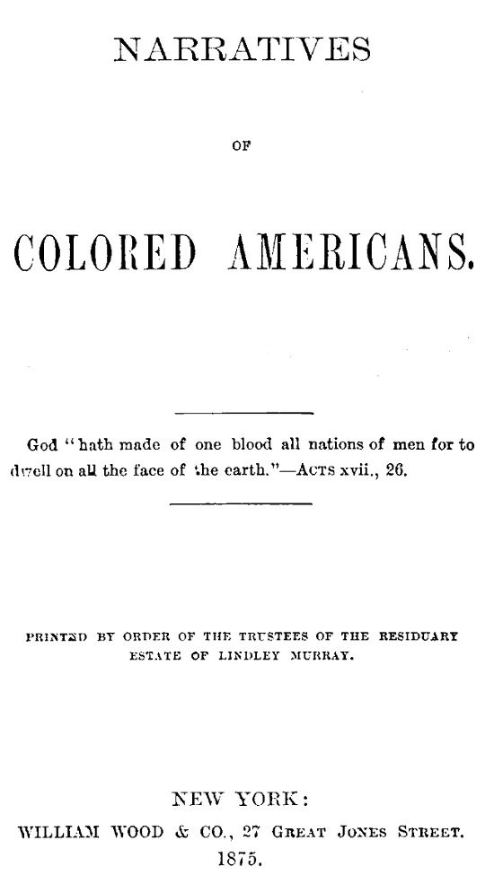The Project Gutenberg Ebook Of Narratives Of The Colored Americans By A Mott M S Wood - jesus is a friend of mine loudsong roblox id