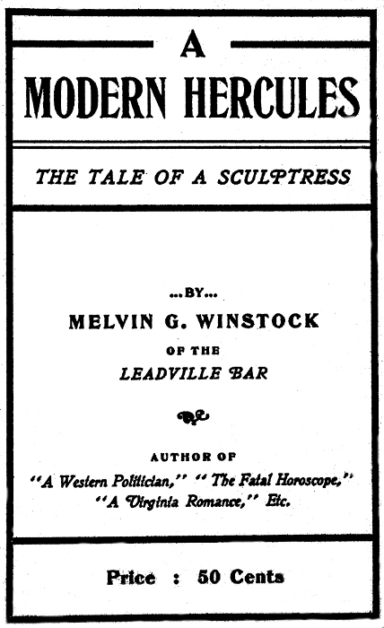 The Project Gutenberg Ebook Of A Modern Hercules By Melvin G Winstock