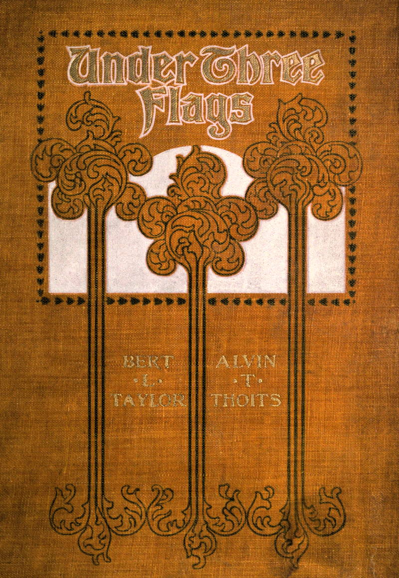 Under Three Flags—A Story of Mystery, by B. L. Taylor and A. T. Thoits—A  Project Gutenberg eBook