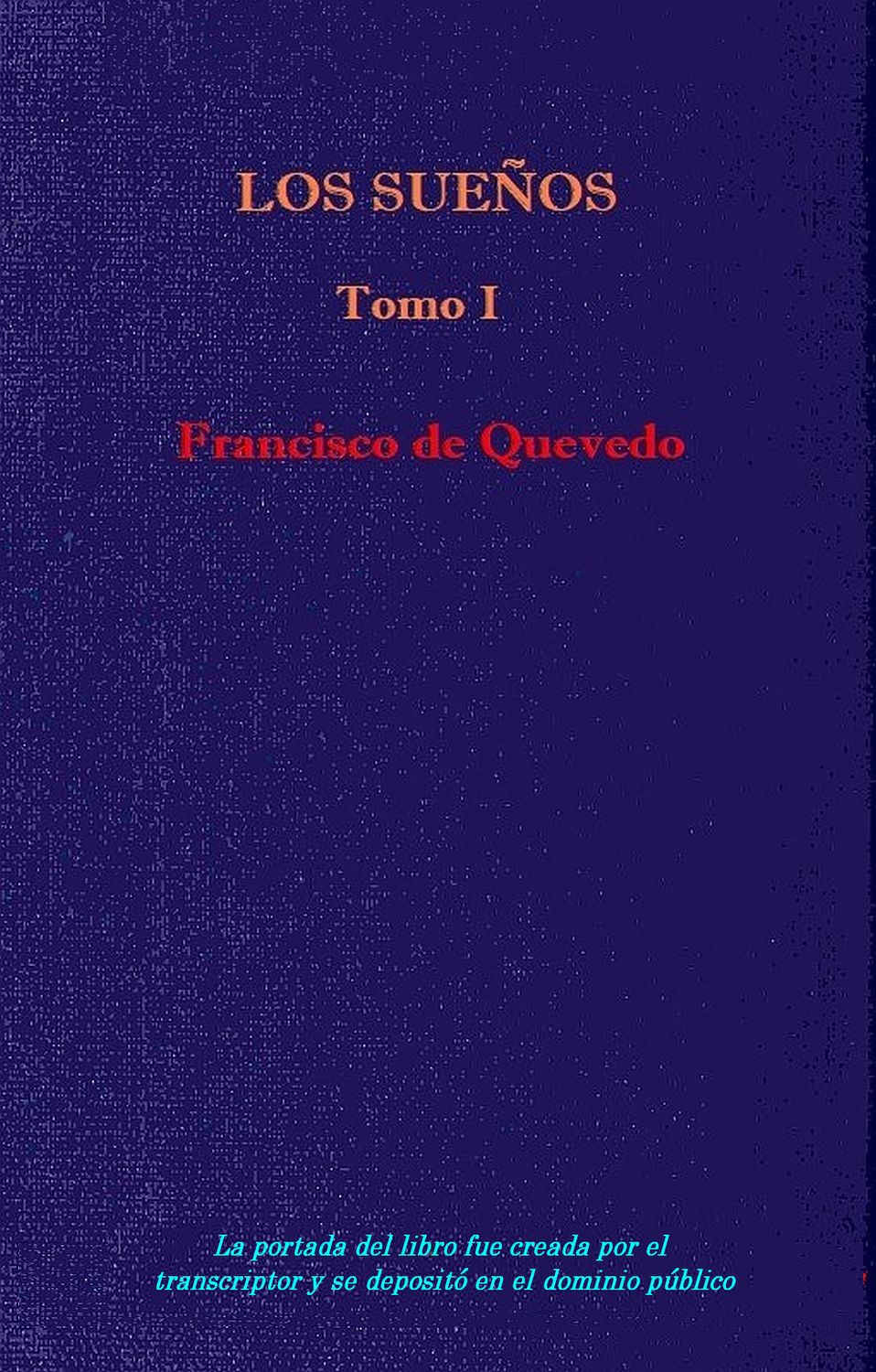 Los sueños - Vol. 1, by Quevedo—A Project Gutenberg eBook