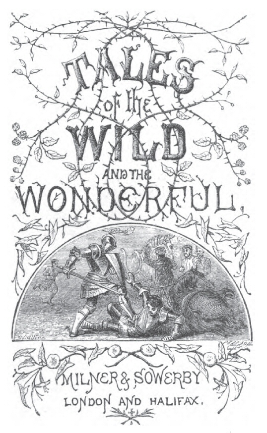 Tales of the Wild and the Wonderful 1867, by Mary Diana Dods
