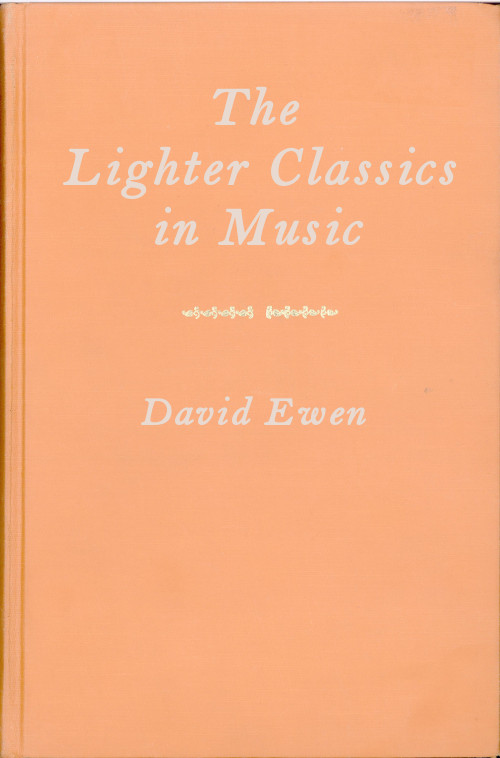 Lighter Classics in Music, by David Ewen—a Project Gutenberg eBook