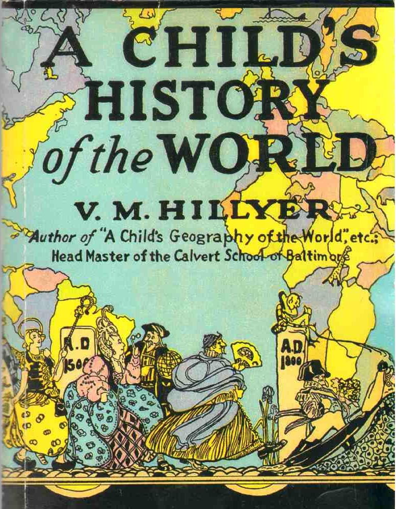 A Child's History Of the World , by V. M. Hillyer—A Project Gutenberg eBook