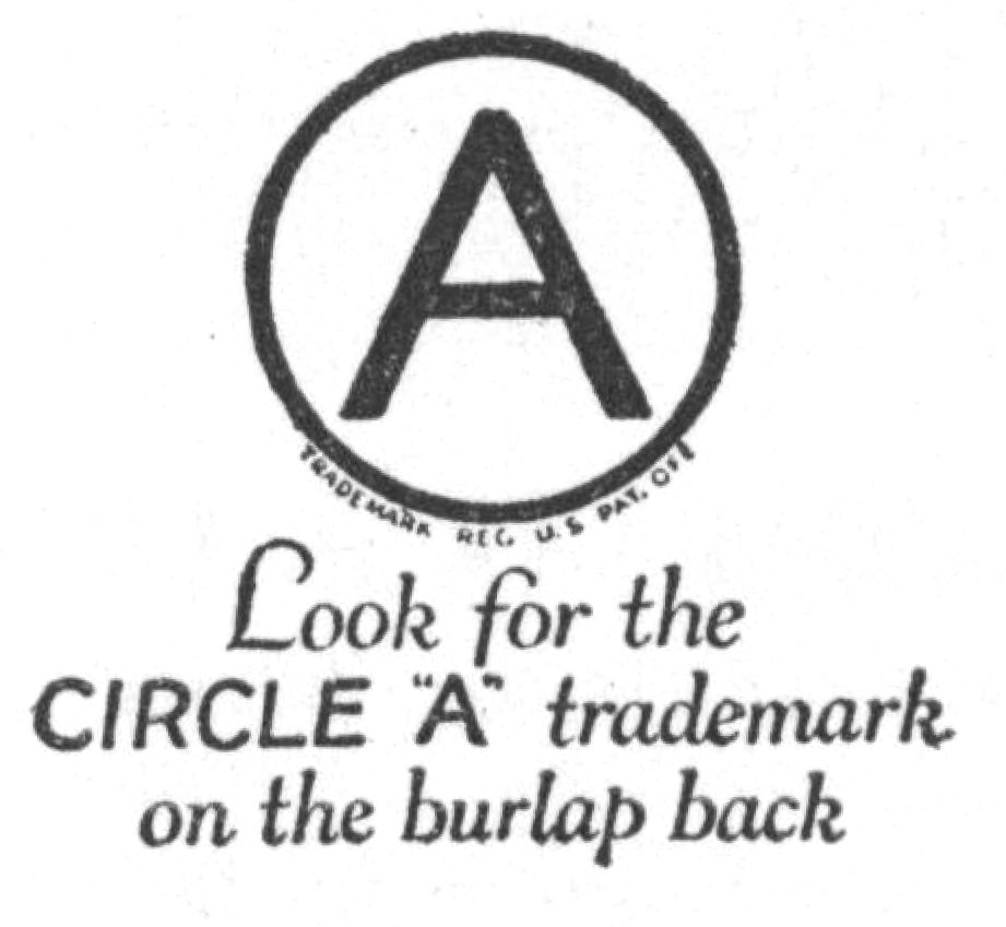 Look for the CIRCLE “A” trademark on the burlap
back