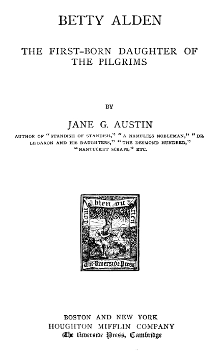 The Project Gutenberg eBook of Betty Alden, by Jane G. Austin.