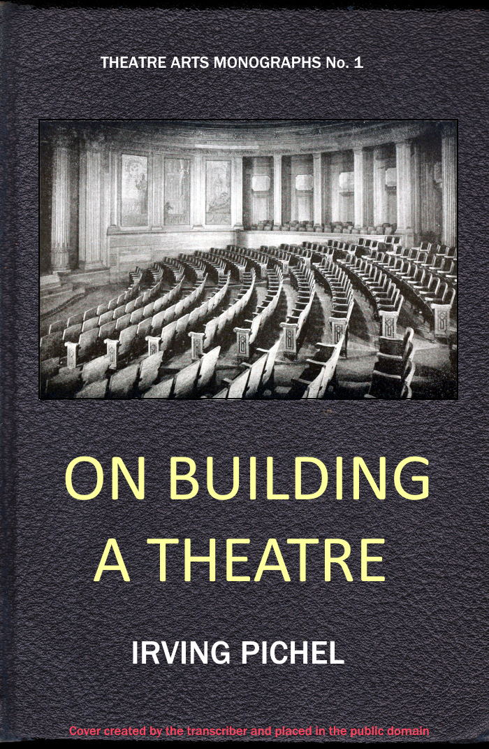On Building a Theatre, by Irving Pichel—A Project Gutenberg eBook pic