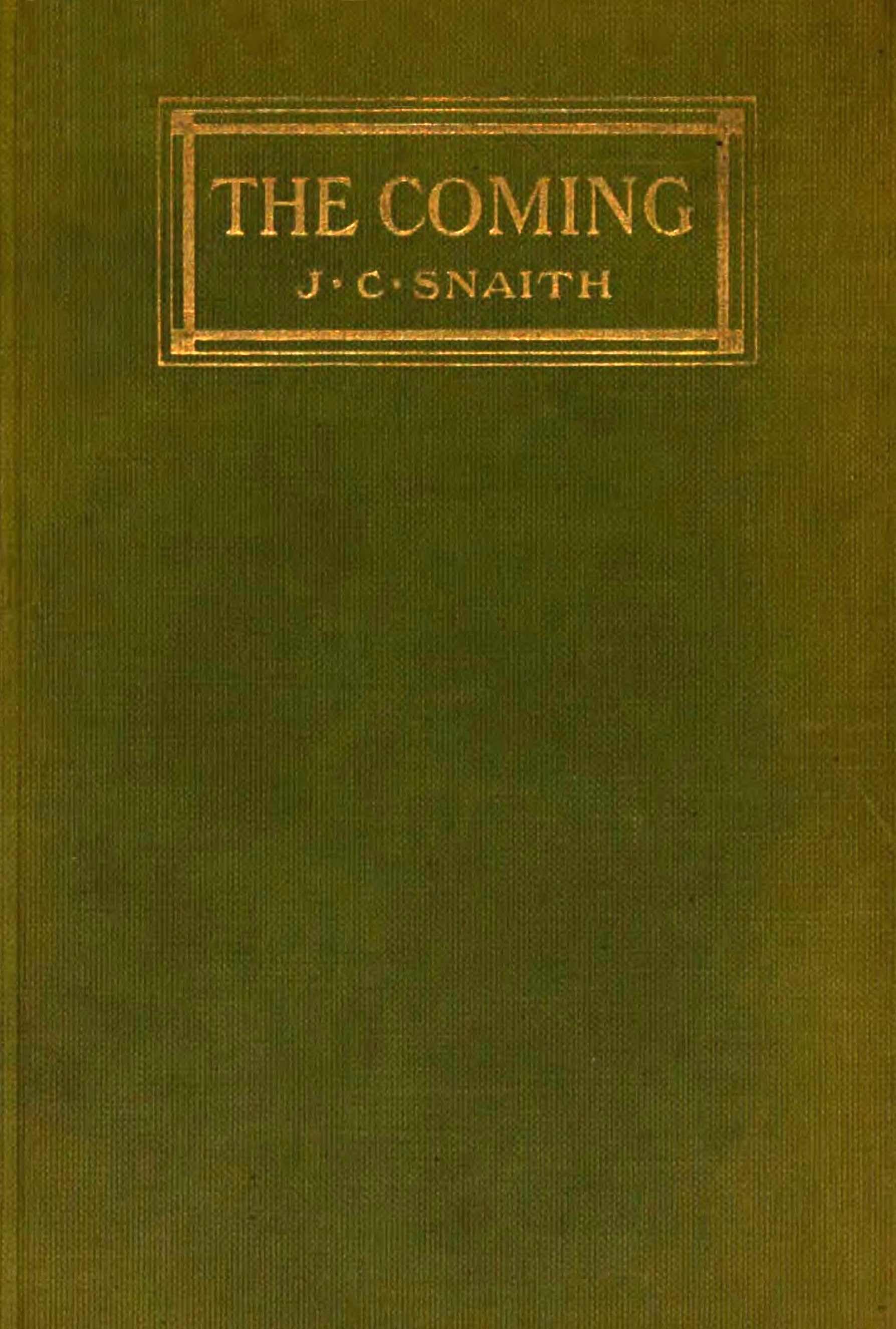 The Coming By J C Snaith A Project Gutenberg EBook