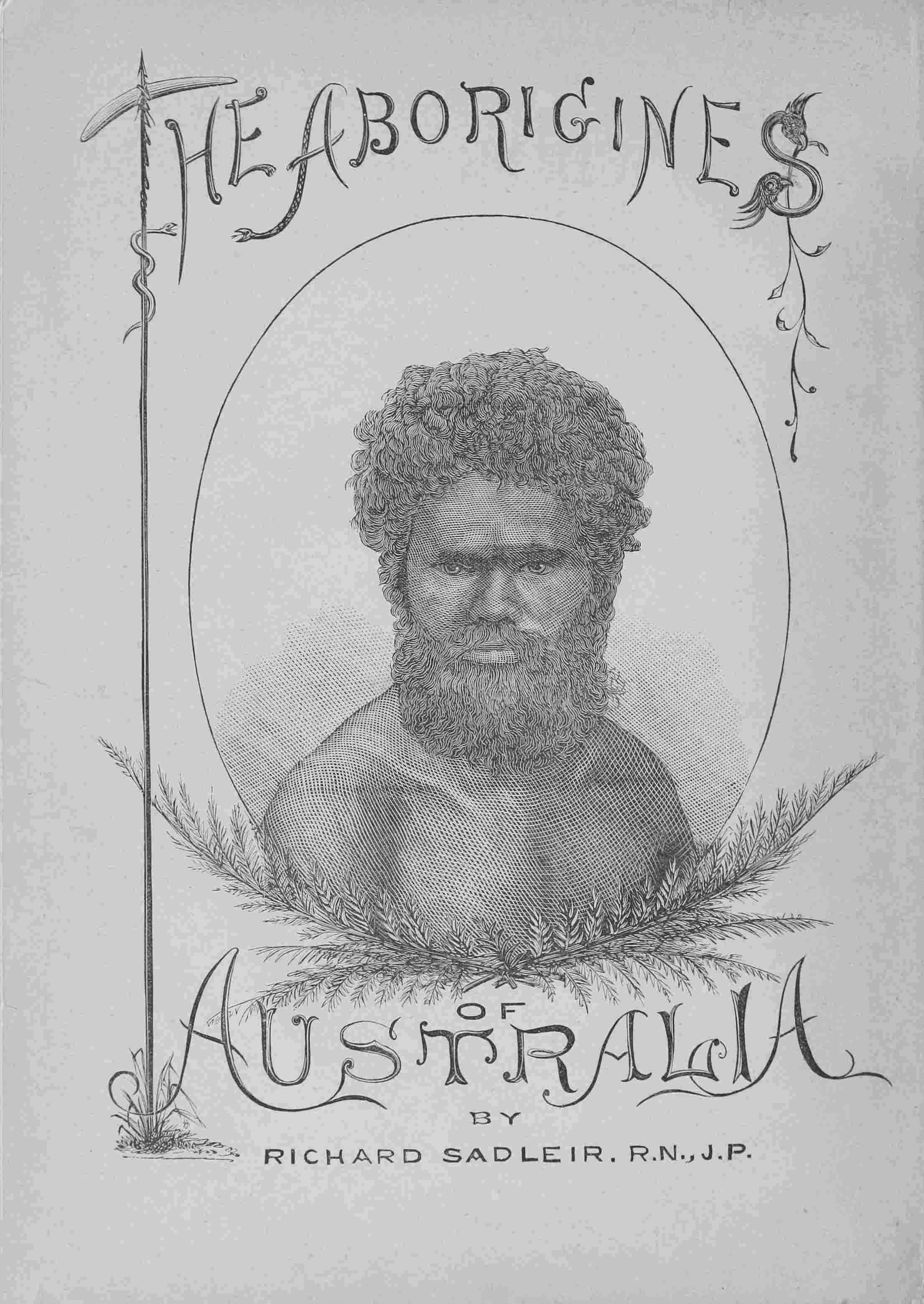 The Aborigines of Australia, by Richard Sadleir—A Project