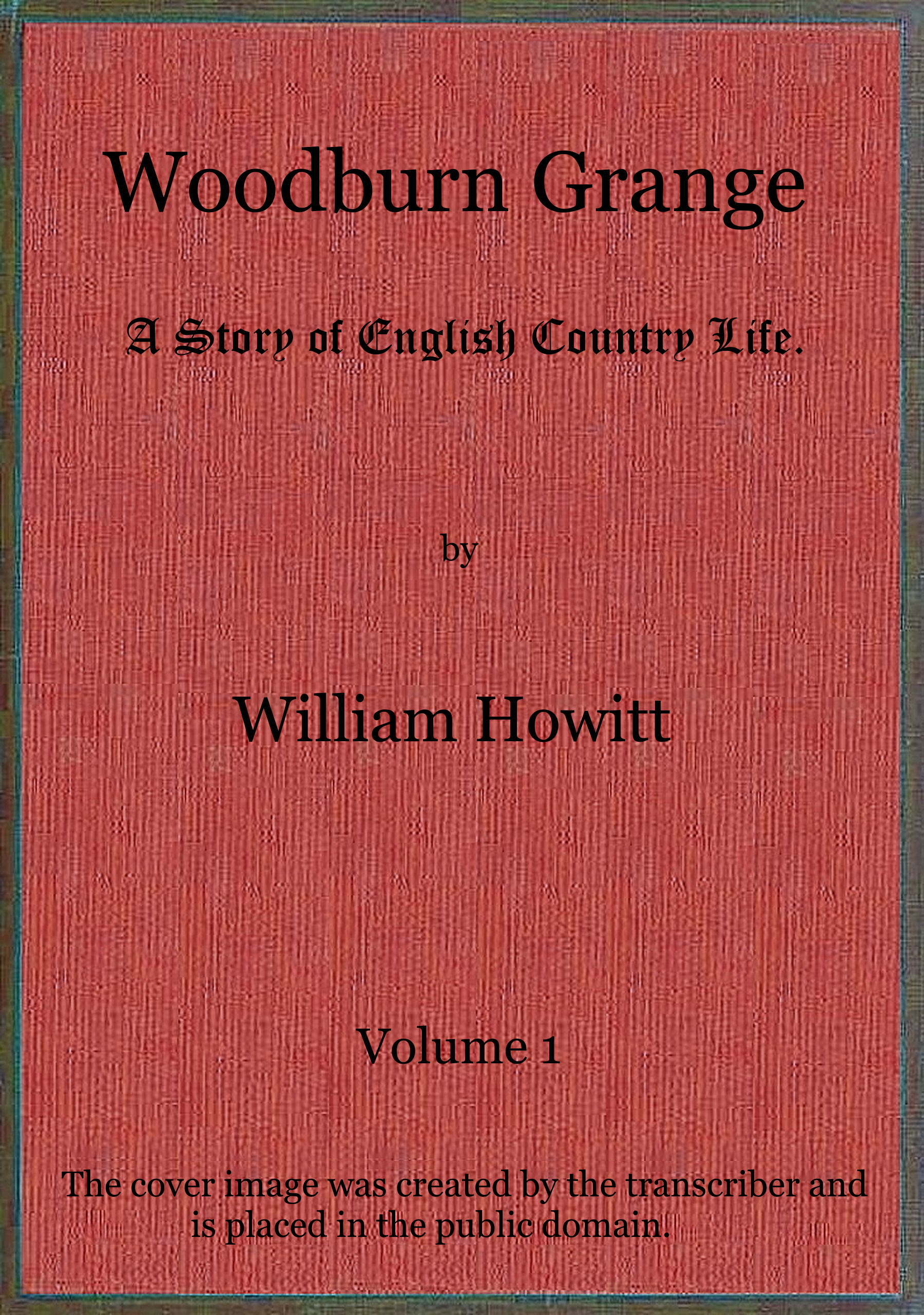 Woodburn Grange Vol. 1 of 3, by William Howitt—A Project Gutenberg eBook