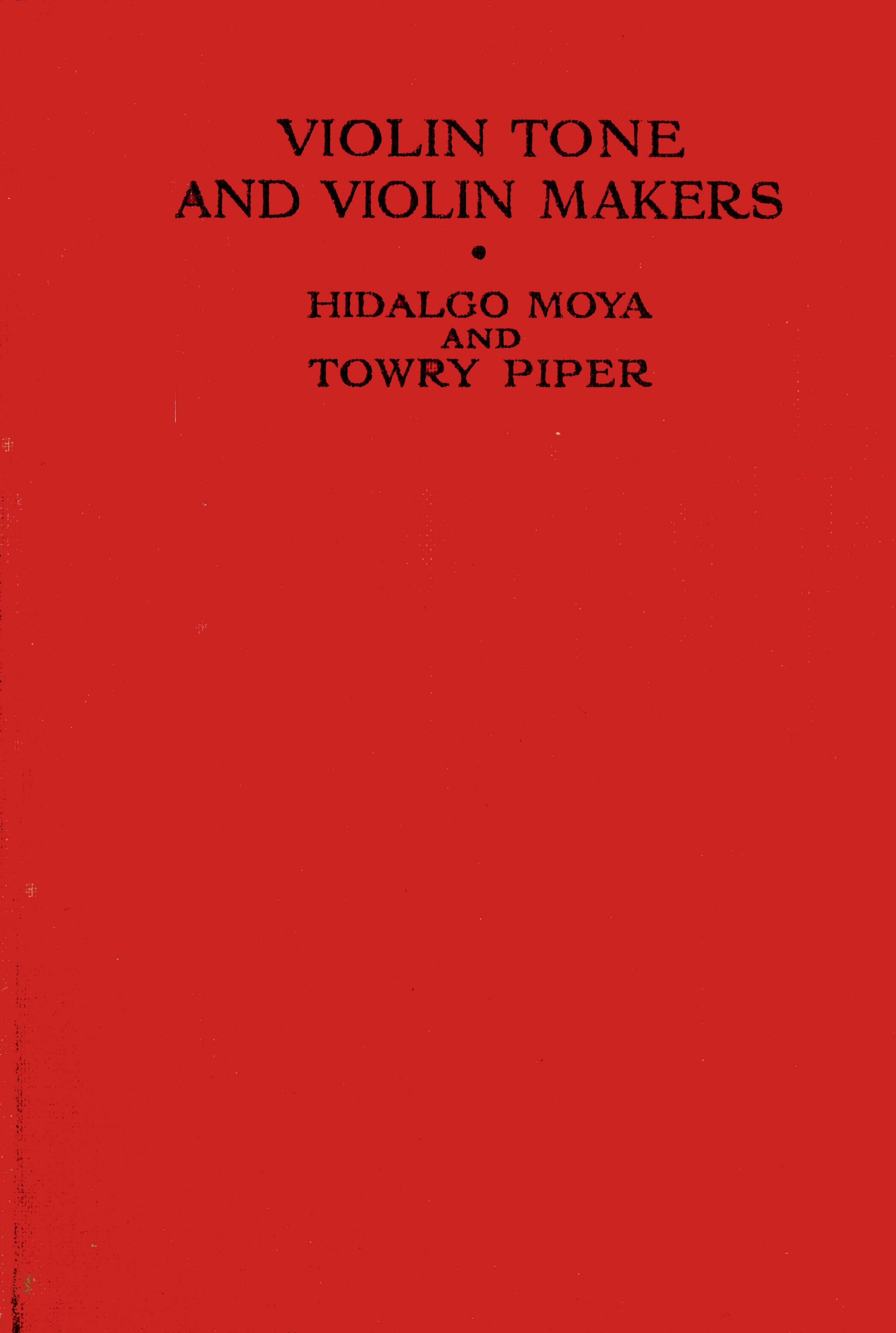 The Project Gutenberg eBook of Violin tone and violin makers, by Hidalgo  Moya.