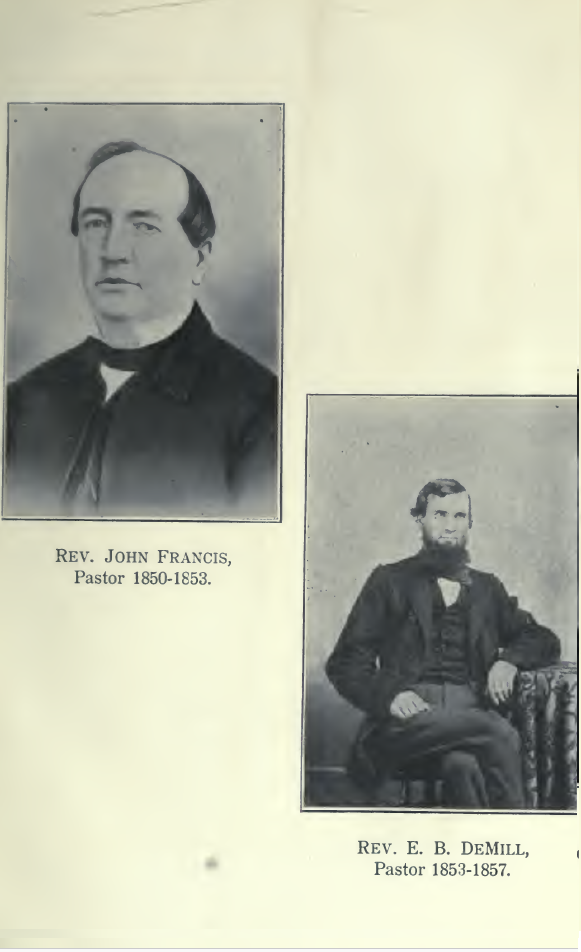 Reverend John Francis, Pastor 1850-1853, and Reverend E. B. DeMill, Pastor 1853-1857.
