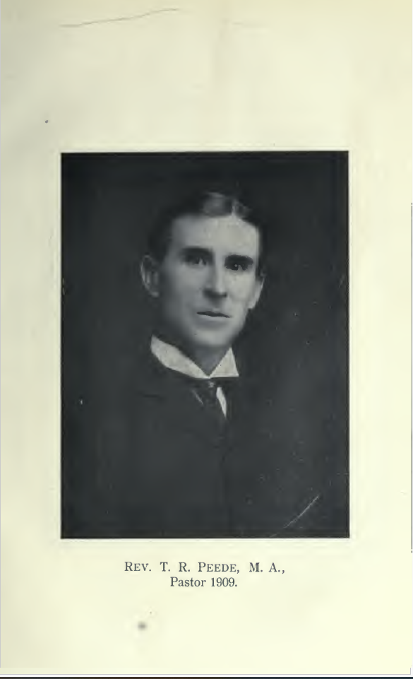Reverend T. R. Peede, M. A., Pastor 1909.