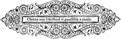 Clanna nan Gàidheal ri guaillibh a chéile.