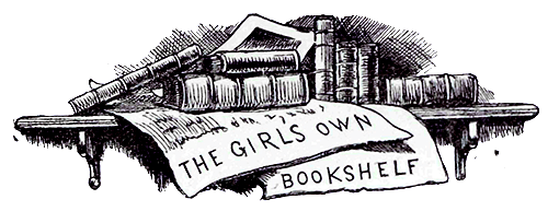 THE GIRL’S OWN
BOOKSHELF